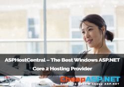 ASPHostCentral – The Best Windows ASP.NET Core 2 Hosting Provider