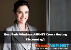 Best Paris Windows ASP.NET Core 2 Hosting – Discount 15%
