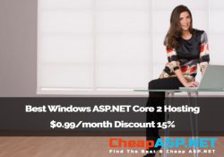 Best Windows ASP.NET Core 2 Hosting $0.99/month Discount 15%