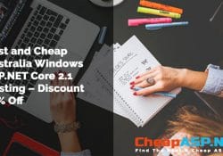 Best and Cheap Australia Windows ASP.NET Core 2.1 Hosting – Discount 35% Off