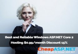 Best and Reliable Windows ASP.NET Core 2 Hosting $0.99/month Discount 15%