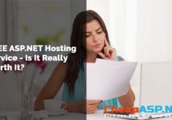 FREE ASP.NET Hosting Service - Is It Really Worth It?
