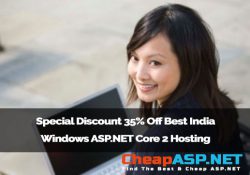 Special Discount 35% Off Best India Windows ASP.NET Core 2 Hosting
