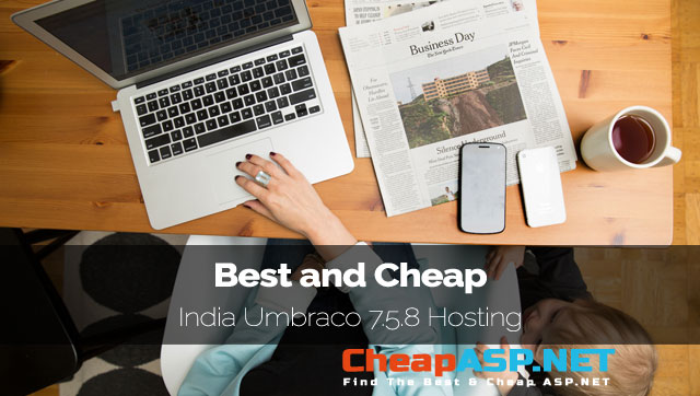 Best and Cheap India Umbraco 7.5.8 Hosting