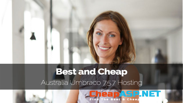 Best and Cheap Australia Umbraco 7.5.7 Hosting