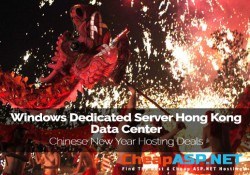 Best and Cheap Windows Dedicated Server Hong Kong Data Center - Chinese New Year Hosting Deals