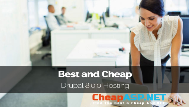 Best and Cheap Drupal 8.0.0 Hosting