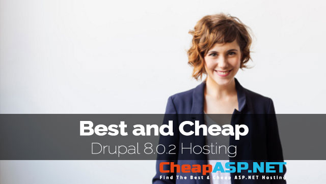 Best and Cheap Drupal 8.0.2 Hosting