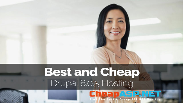 Best and Cheap Drupal 8.0.5 Hosting