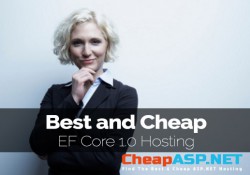Best and Cheap Entity Framework Core 1.0 / EF Core 1.0 Hosting