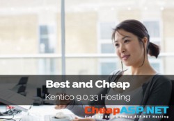 Best and Cheap Kentico 9.0.33 Hosting