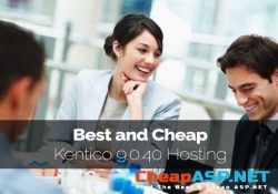 Best and Cheap Kentico 9.0.40 Hosting