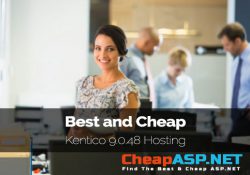 Best and Cheap Kentico 9.0.48 Hosting