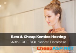 Best & Cheap Kentico Hosting With FREE SQL Server Database