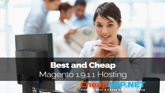 Best and Cheap Magento 1.9.1.1 Hosting