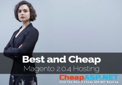Best and Cheap Magento 2.0.4 Hosting