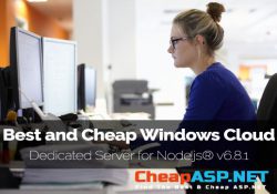 Best and Cheap Windows Cloud Dedicated Server for Node.js® v6.8.1