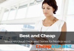 Best and Cheap Windows Cloud Dedicated Server for Node.js v4.1.0