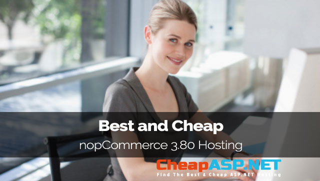 Best and Cheap nopCommerce 3.80 Hosting