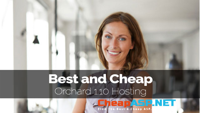 Best and Cheap Orchard 1.10 Hosting