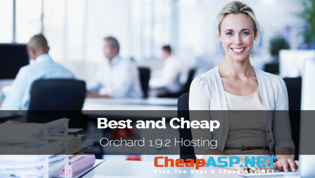Best and Cheap Orchard 1.9.2 Hosting
