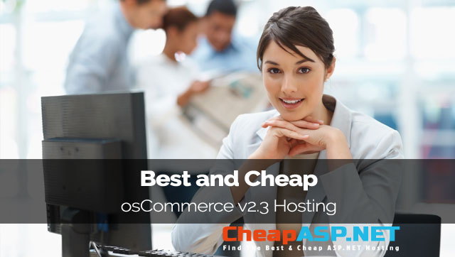 Best and Cheap osCommerce v2.3 Hosting