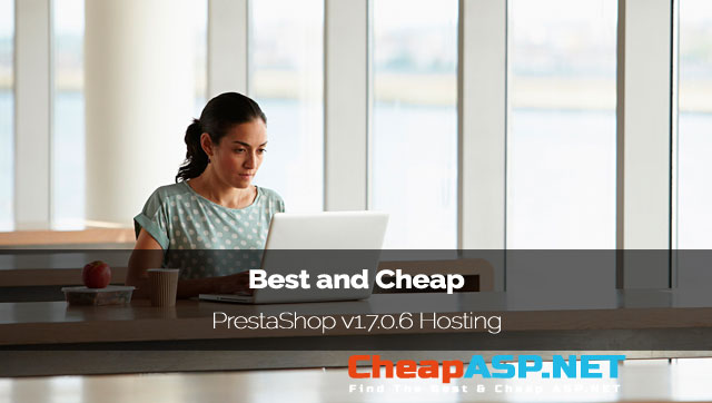Best and Cheap PrestaShop v1.7.0.6 Hosting