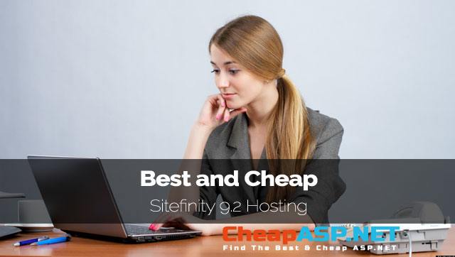 Best and Cheap Sitefinity 9.2 Hosting