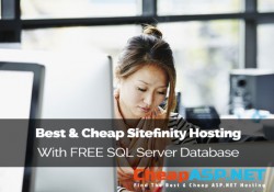 Best & Cheap Sitefinity Hosting With FREE SQL Server Database
