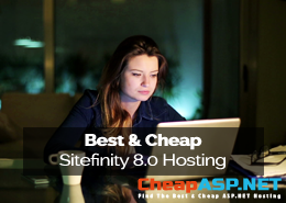 Best and Cheap Sitefinity 8.0 Hosting