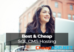 Best and Cheap SQL CMS Hosting
