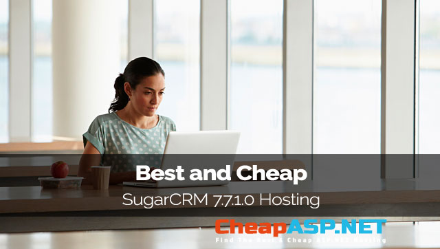 Best and Cheap SugarCRM 7.7.1.0 Hosting