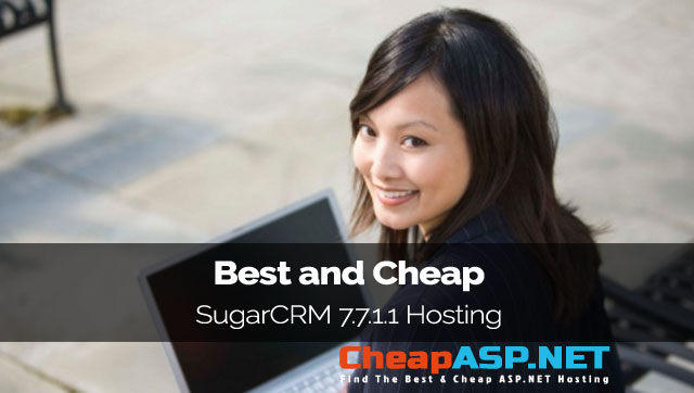 Best and Cheap SugarCRM 7.7.1.1 Hosting