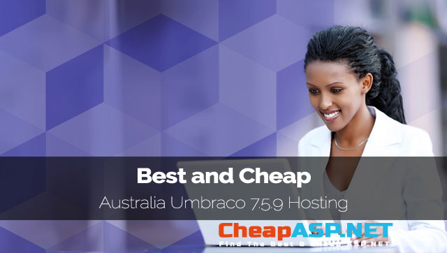 Best And Cheap Australia Umbraco 7 5 9 Hosting Provider Cheap Images, Photos, Reviews