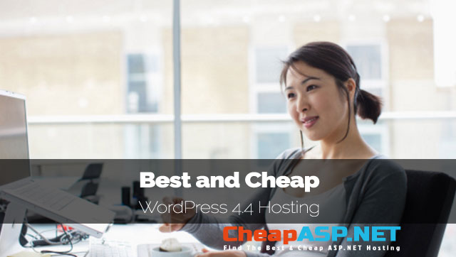 Best and Cheap WordPress 4.4 Hosting